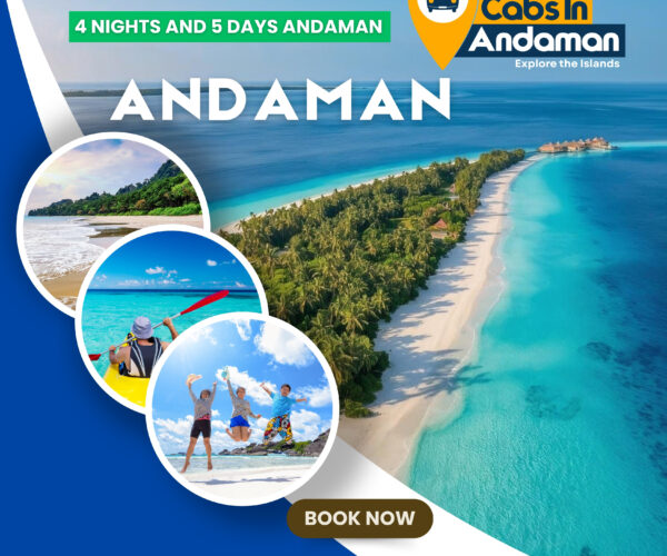 4 NIGHTS AND 5 DAYS ANDAMAN